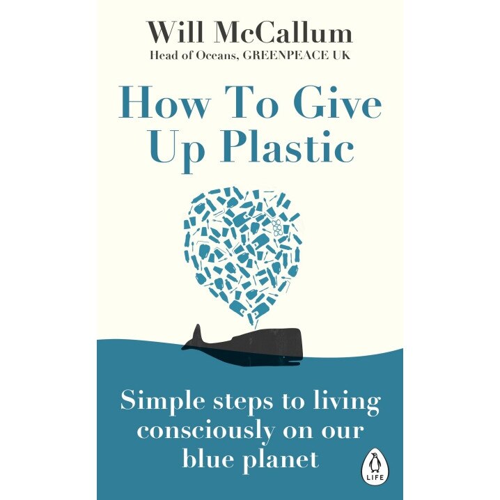 How To Give Up Plastic, Will McCallum