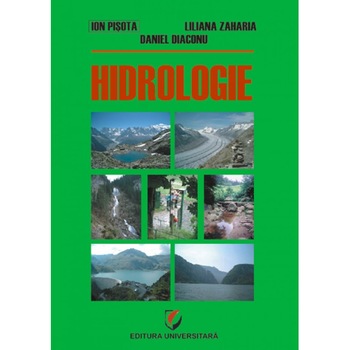 Hidrologie, Ion Pisota, Liliana Zaharia, Daniel Diaconu Hidrologie, Ion Pisota, Liliana Zaharia, Daniel Diaconu