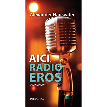 AICI, RADIO EROS, Alexander Hausvater AICI, RADIO EROS, Alexander Hausvater