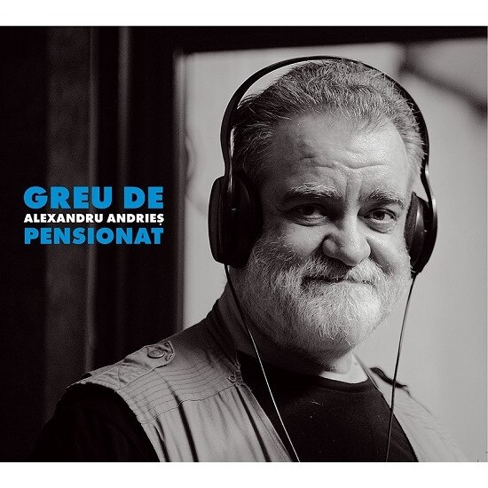 Alexandru Andries - Greu de pensionat (CD)