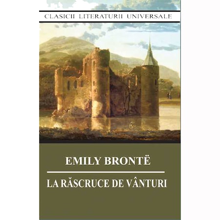 La rascruce de vanturi, Emily Bronte