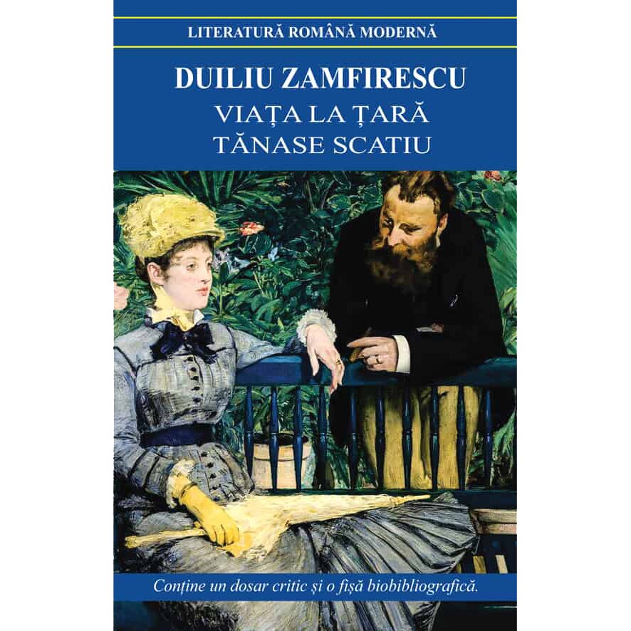 Viata la tara. Tanase Scatiu, Duiliu Zamfirescu