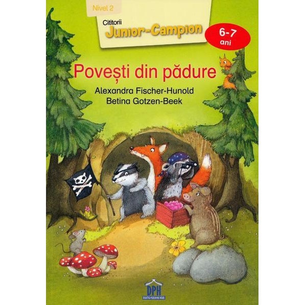 Povesti din padure - Nivelul II - 6-7 ani, Alexandra Fischer-Hunold