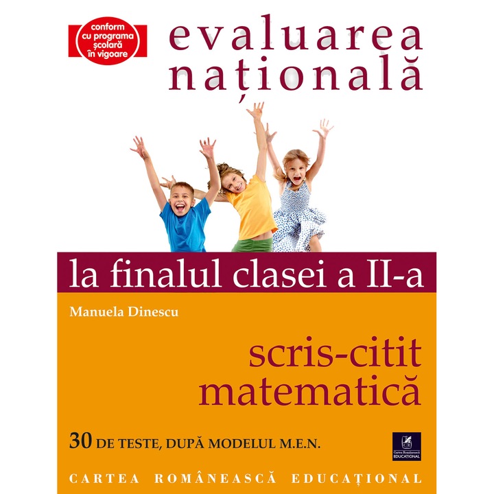 Evaluarea nationala la finalul cls a II-a Scris-Citit-Matematica, Manuela Dinescu