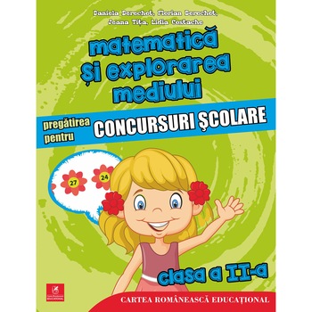 Matem si expl mediului Pregatirea pt conc sc cls II, Daniela Berechet, Florian Berechet, Jeana Tita, Lidia Costache Matem si expl mediului Pregatirea pt conc sc cls II, Daniela Berechet, Florian Berechet, Jeana Tita, Lidia Costache