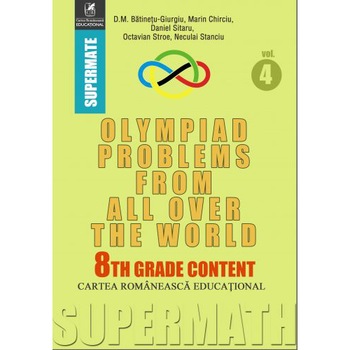 Olympiad problems from allover the world 8th grade content, DM Baltinetu-Giurgiu, Marin Chirciu, Daniel Sitaru, Octavian Stroe, Neculai Stanciu Olympiad problems from allover the world 8th grade content, DM Baltinetu-Giurgiu, Marin Chirciu, Daniel Sitaru, Octavian Stroe, Neculai Stanciu