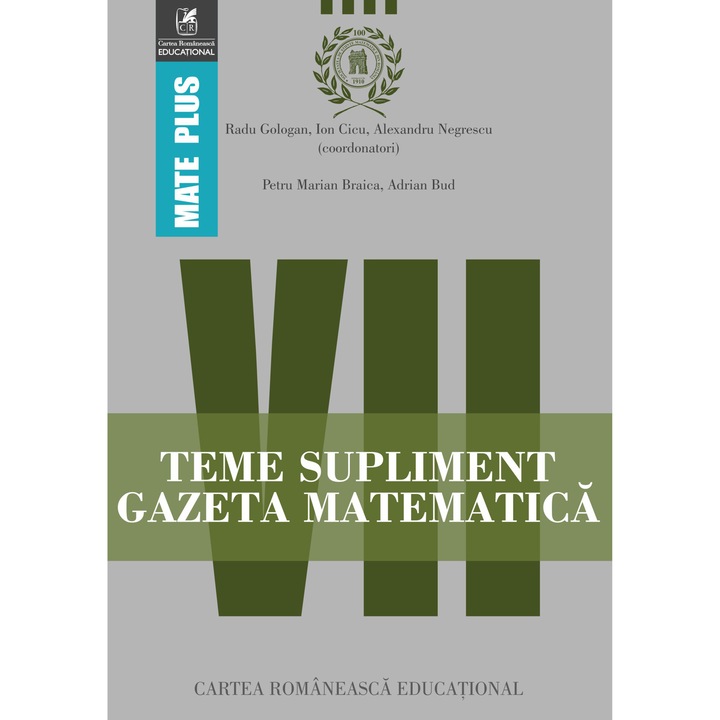 Teme supliment gazeta matematica clasa a VII-a, Radu Gologan, Ion Cicu, Alexandru Negrescu (Coord)