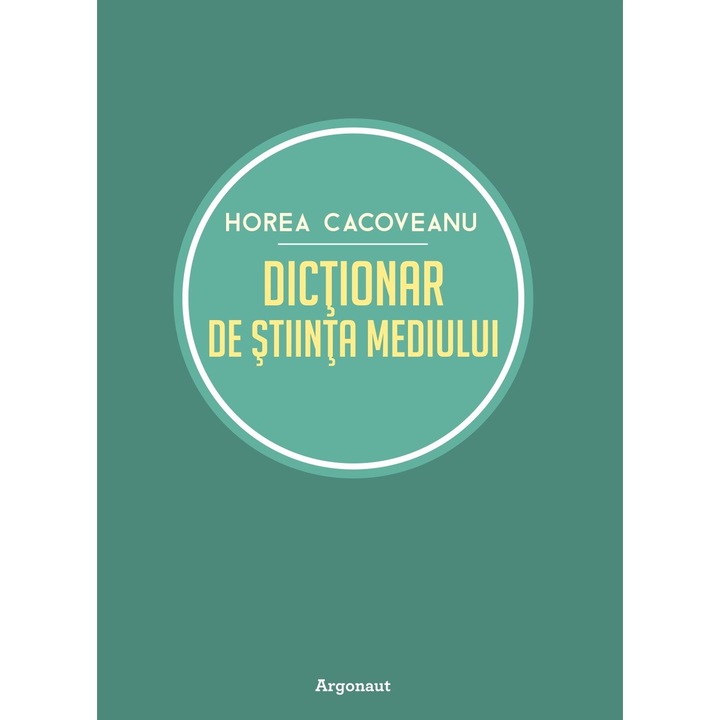 Dictionar de stiinta mediului, Horia Cacovean