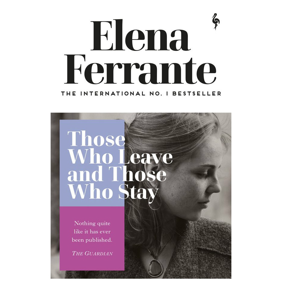 Neapolitan Novels 3: Those Who Leave and Those Who Stay - Elena Ferrante