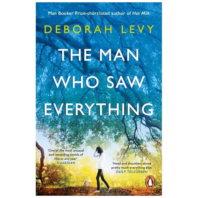 Man Who Saw Everything (LONGLISTED FOR THE BOOKER PRIZE 2019) - Deborah Levy