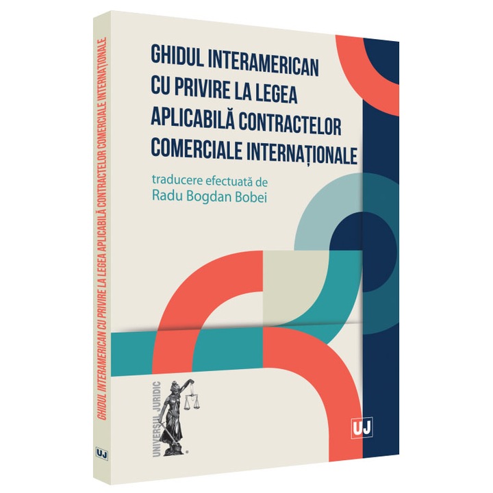 Ghidul Interamerican Cu Privire La Legea Aplicabila Contractelor Comerciale Internationale, Radu Bogdan Bobei