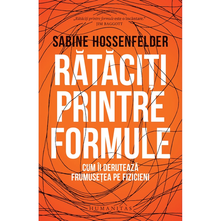 Rataciti printre formule - Sabine Hossenfelder, román nyelvű könyv (Román nyelvű kiadás)