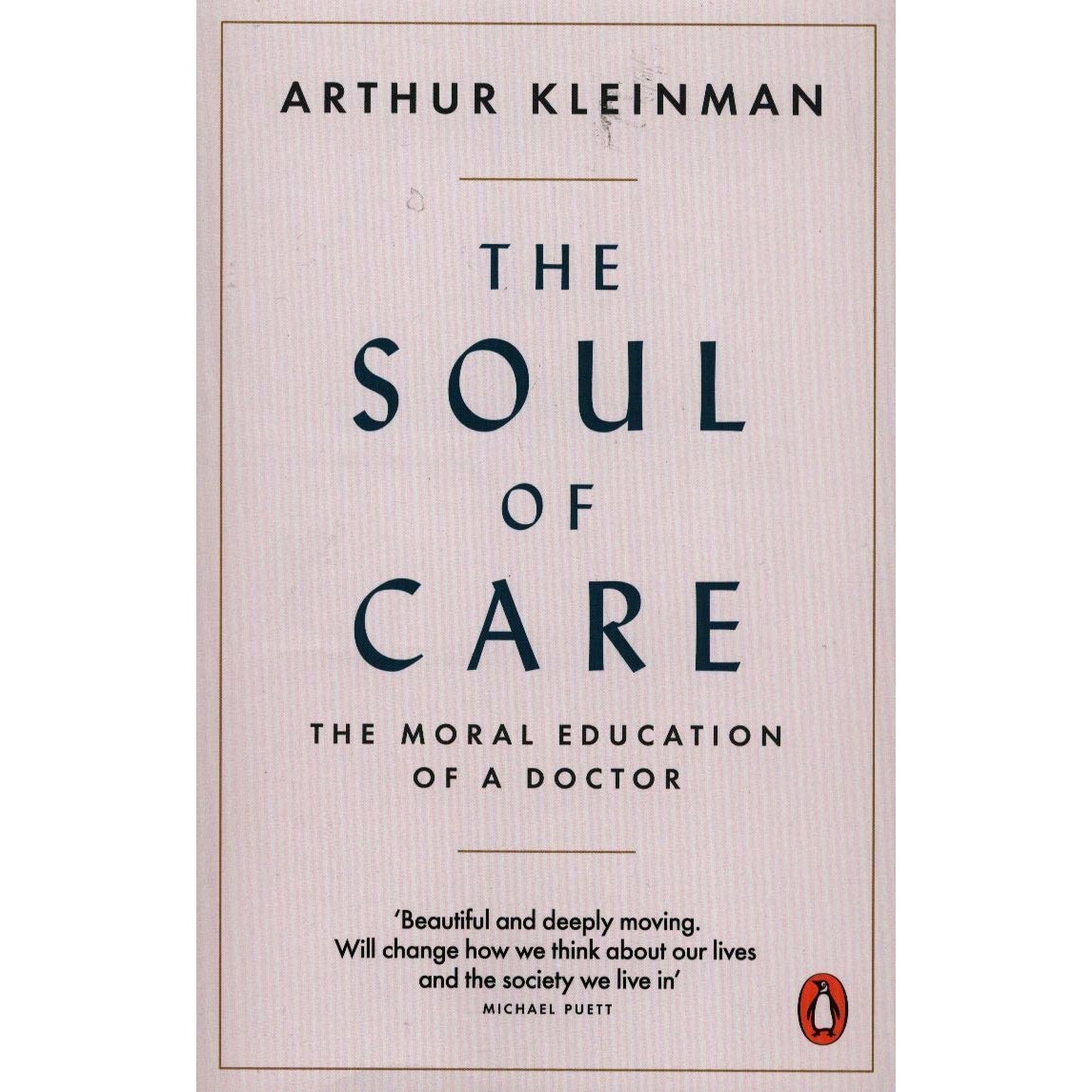 The Soul of Care - Arthur Kleinman