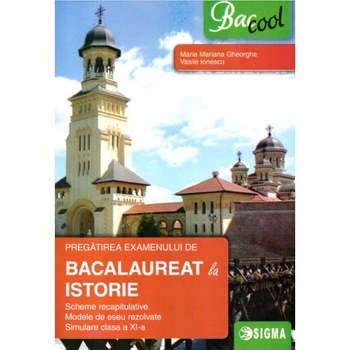 Pregatirea examenului de Bacalaureat la istorie - Clasa 11 - Maria Mariana Gheorghe, Vasile Ionescu Pregatirea examenului de Bacalaureat la istorie - Clasa 11 - Maria Mariana Gheorghe, Vasile Ionescu