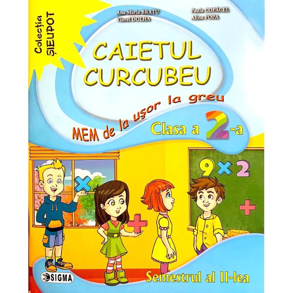 Caietul Curcubeu MEM - Clasa 2 Sem.2 - Ana Maria Bratu, Paula Copacel