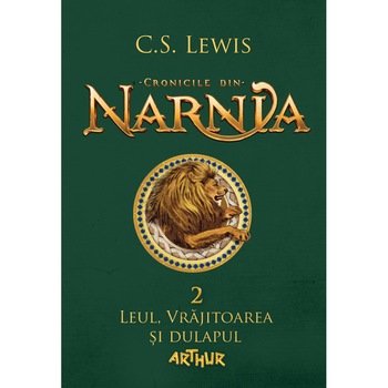 Cronicile Din Narnia. Leul, Vrajitoarea Si Dulapul - C.S. Lewis Cronicile Din Narnia. Leul, Vrajitoarea Si Dulapul - C.S. Lewis