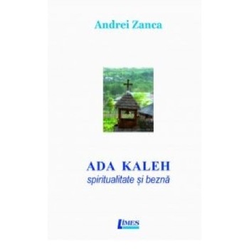 Ada Kaleh. Spiritualitate si bezna - Andrei Zanca Ada Kaleh. Spiritualitate si bezna - Andrei Zanca