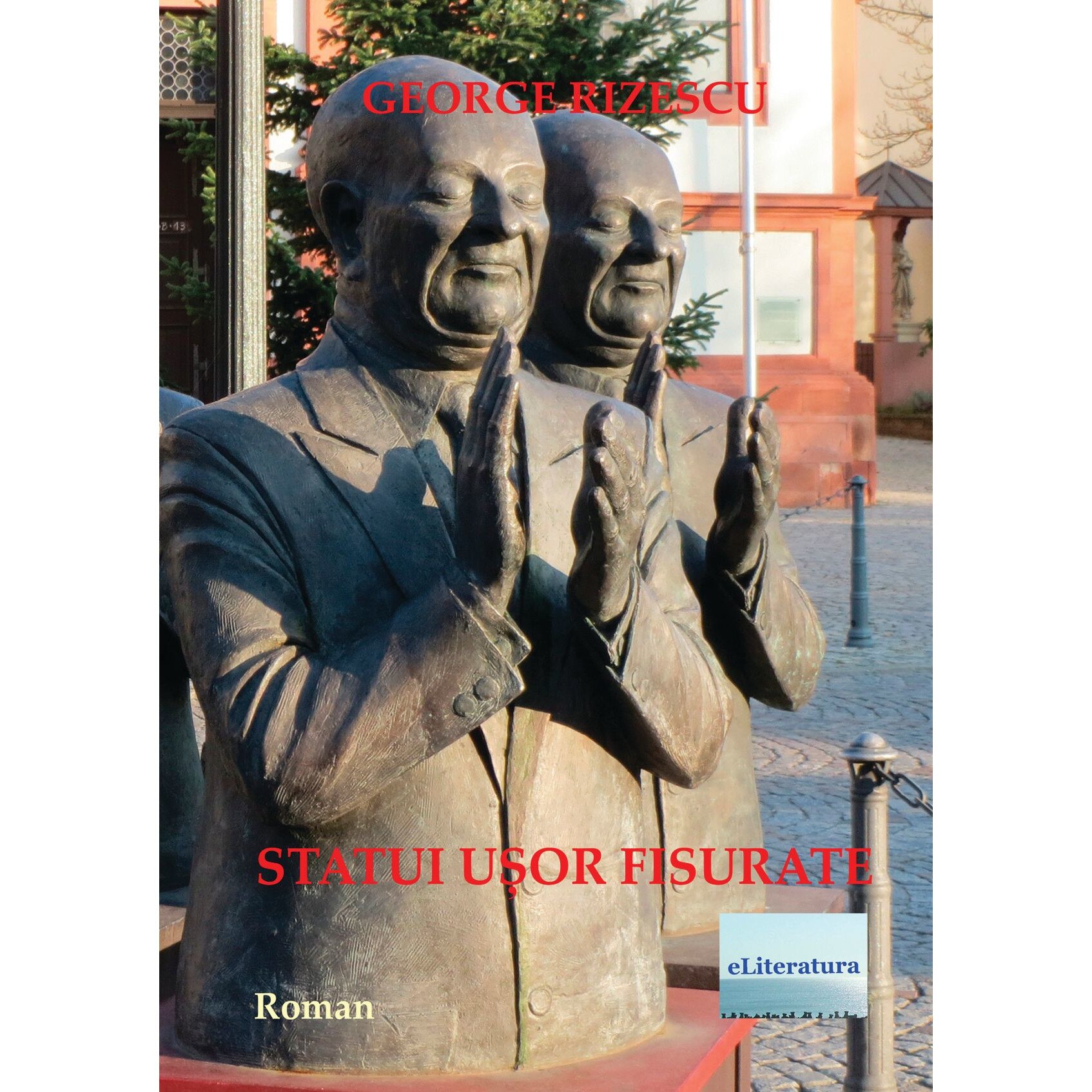 Statui usor fisurate, Roman de George Rizescu