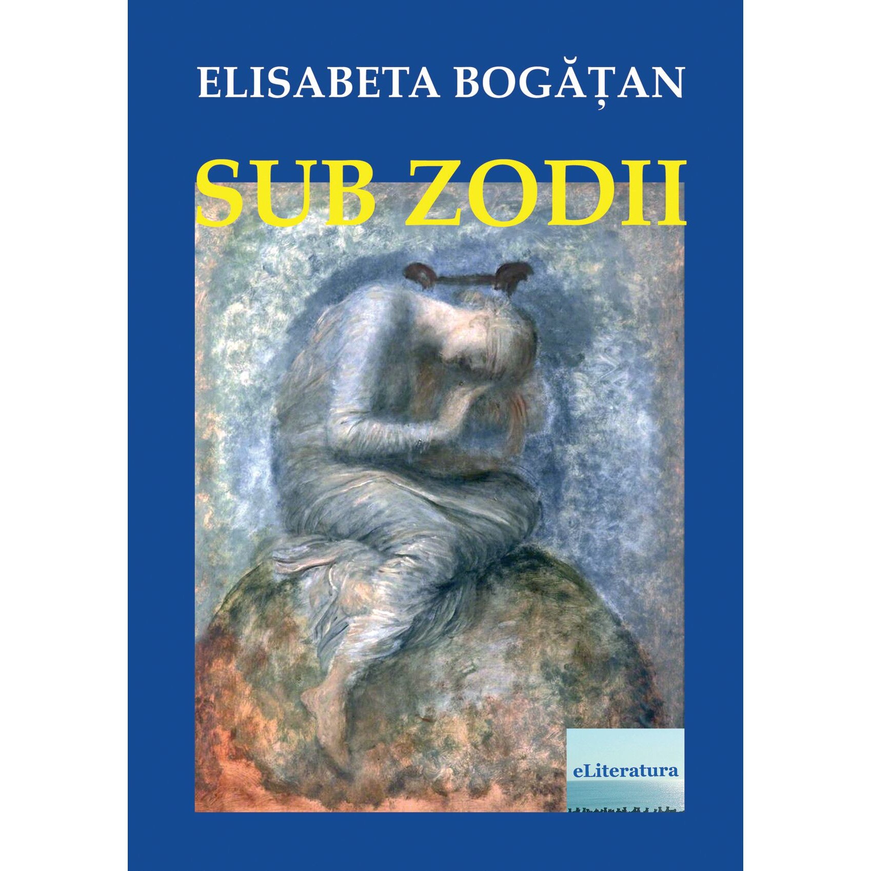 Sub zodii Versuri de Elisabeta Bogatan