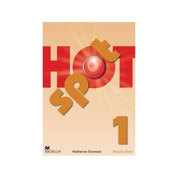 Hot Spot 1 Activity book - Katherine Stannett Hot Spot 1 Activity book - Katherine Stannett
