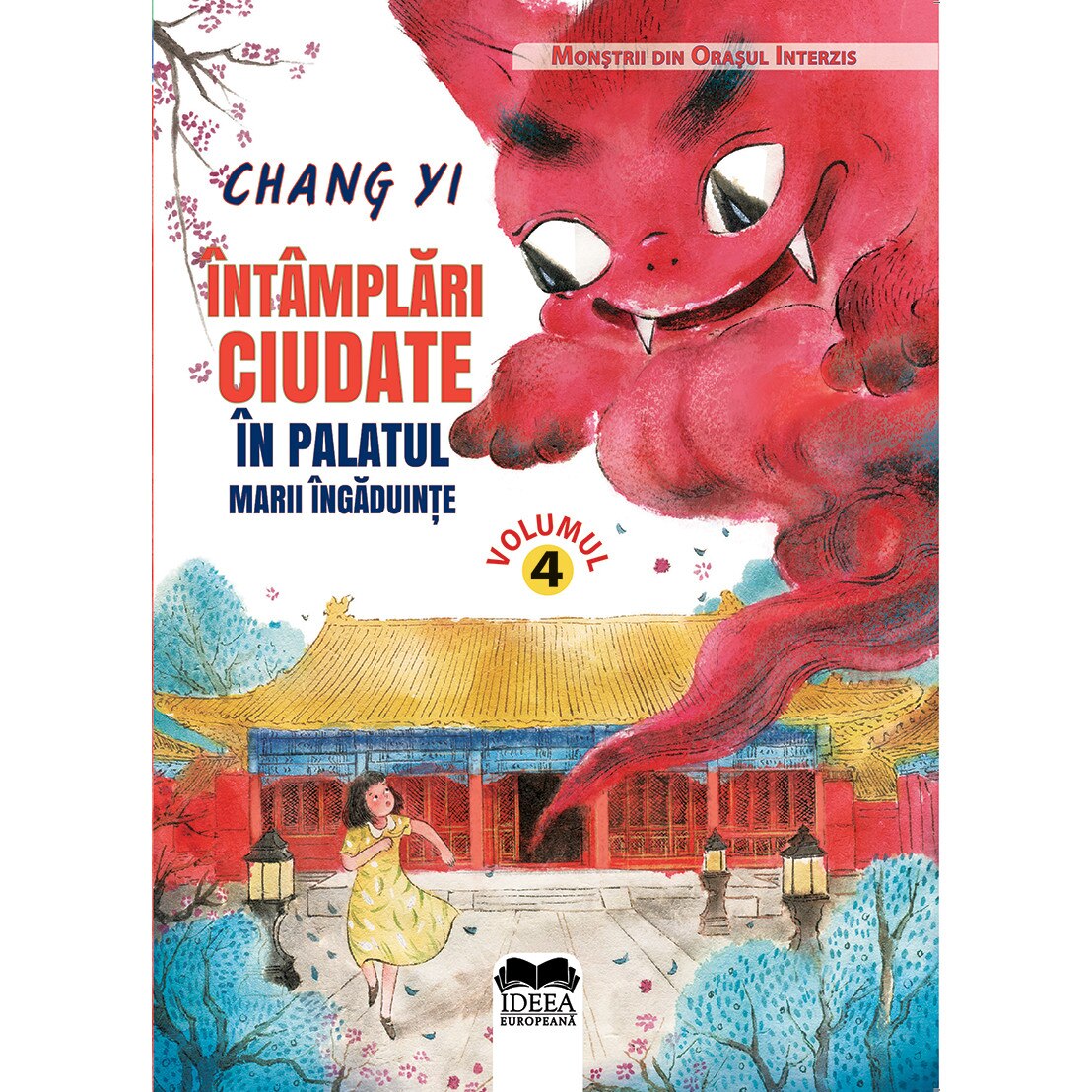 Intamplari ciudate in Palatul Marii Ingaduinte - Chang Yi, ed 2020