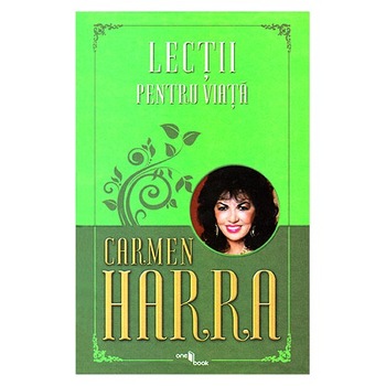 Lectii pentru viata - Carmen Harra Lectii pentru viata - Carmen Harra