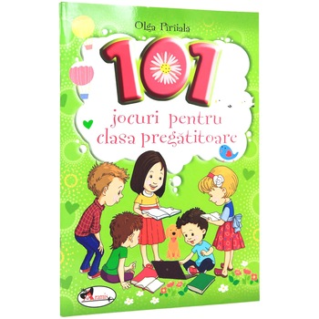 101 jocuri pentru clasa pregatitoare - Olga Piriiala 101 jocuri pentru clasa pregatitoare - Olga Piriiala