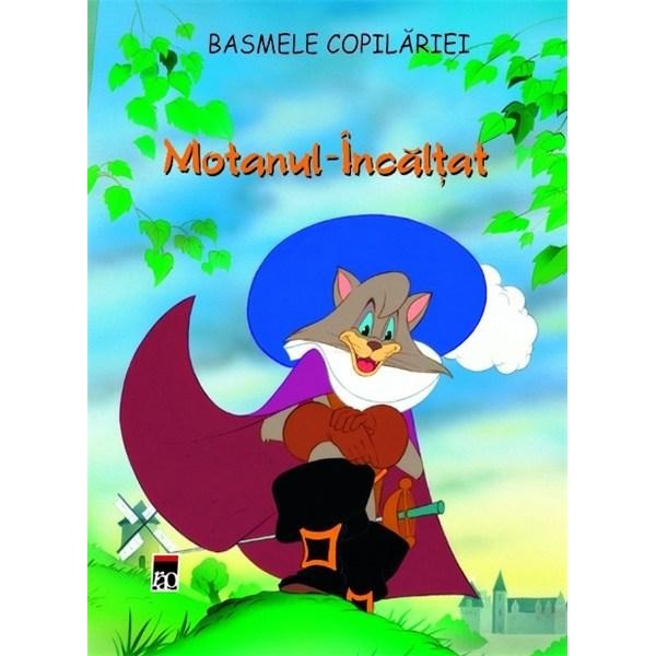 Basme - Motanul Incaltat - A.M. Lefevre, M. Loiseaux, M. Nathan-Deiller