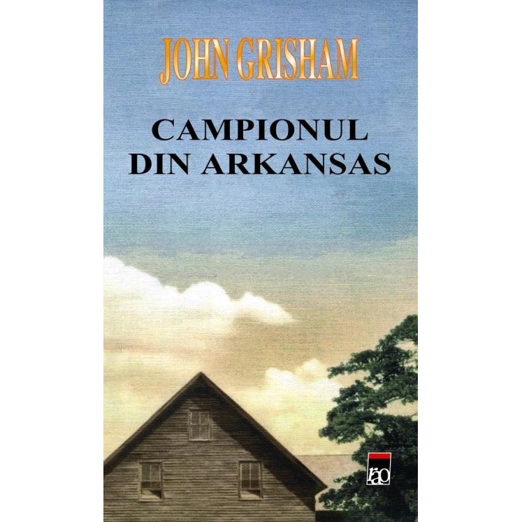 Campionul Din Arkansas - John Grisham