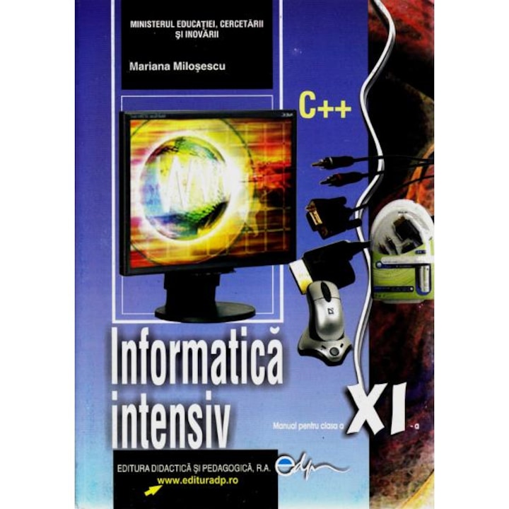 Informatica Intensiv C++ - Clasa 11 - Manual - Mariana Milosescu