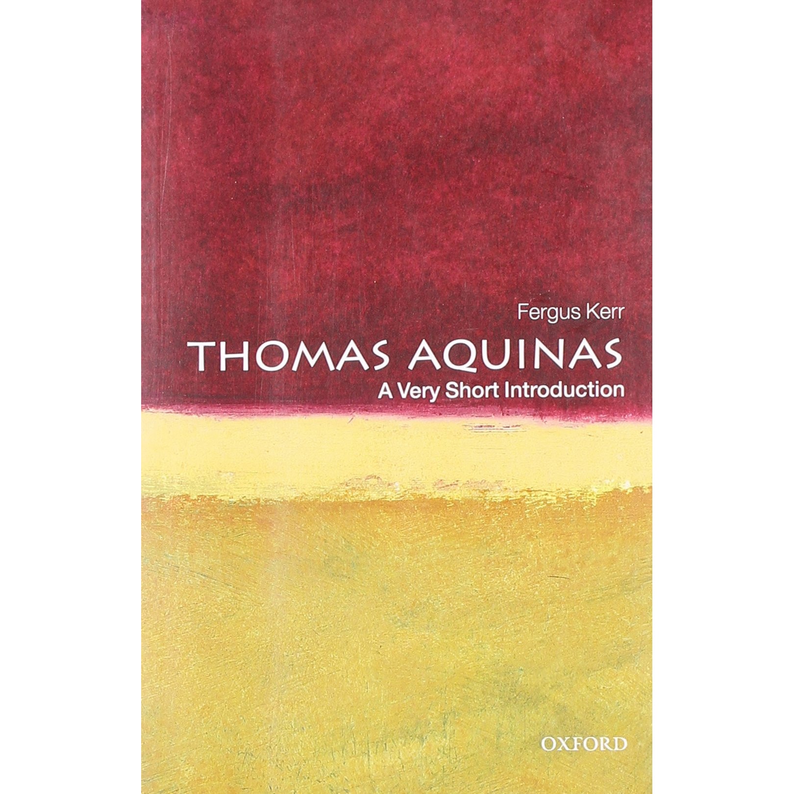 Thomas Aquinas: A Very Short Introduction, Fergus Kerr