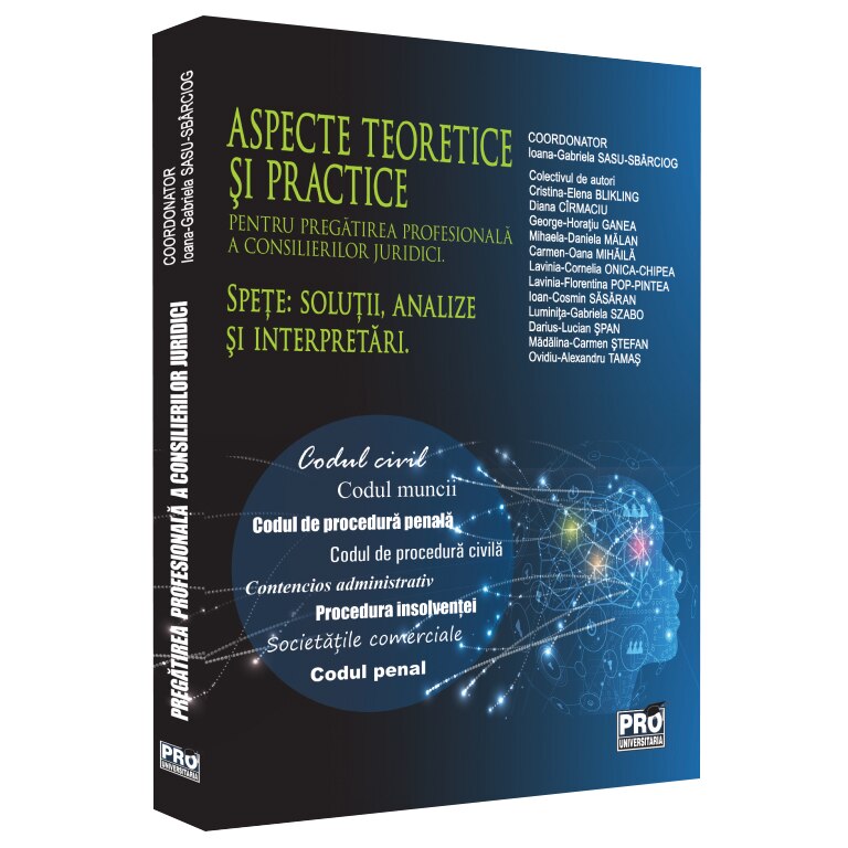 Aspecte teoretice si practice pentru pregatirea profesionala a consilierilor juridici, Cristina Elena Blikling