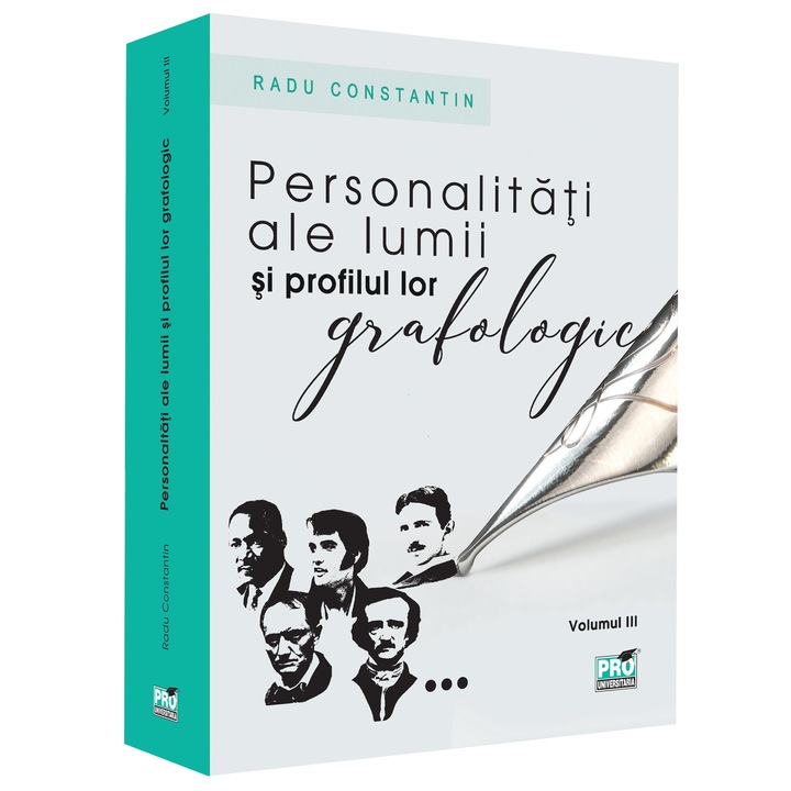 Personalitati ale lumii si profilul lor grafologic. Vol III, Radu Constantin
