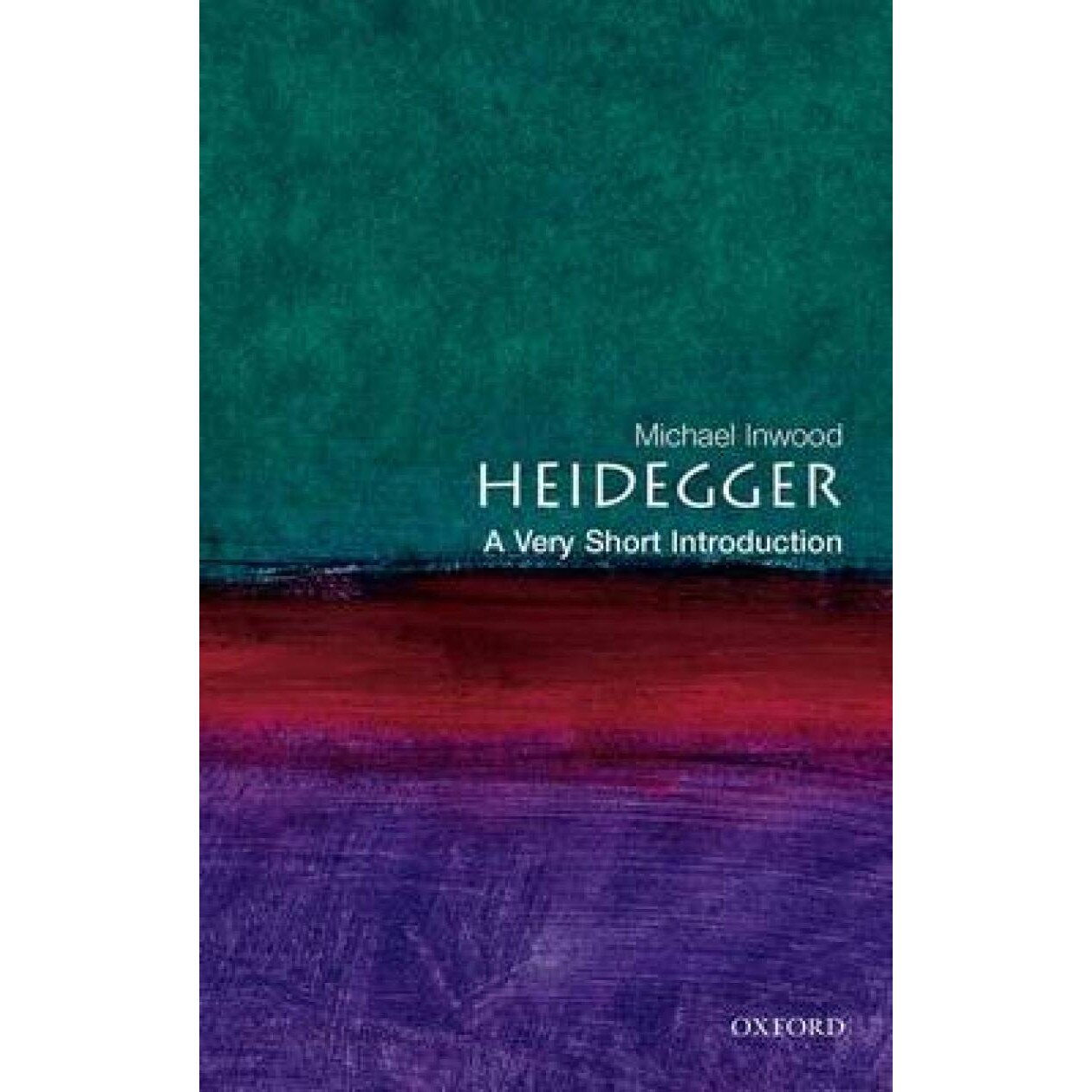 Heidegger: A Very Short Introduction, Michael Inwood