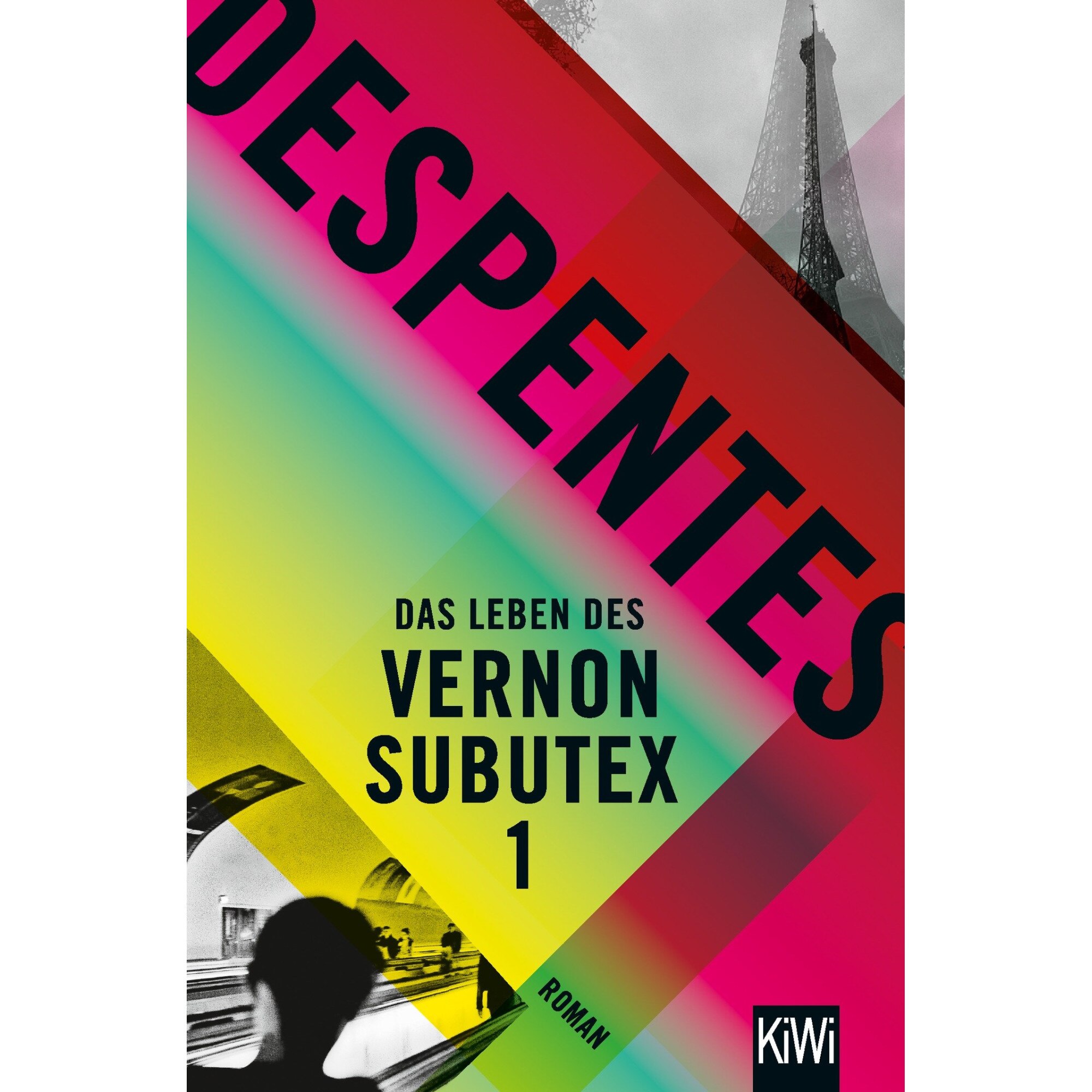 Das Leben des Vernon Subutex 1 - Virginie Despentes, editia 2018