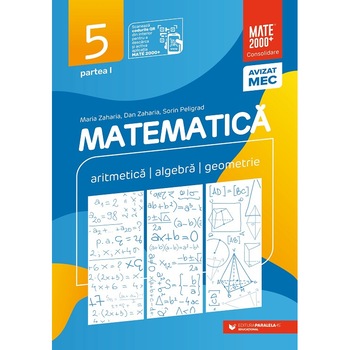 Matematica - Clasa a V-a - Consolidare - Partea I - Editie 2020-2021 - Sorin Peligrad, Dan Zaharia, Maria Zaharia Matematica - Clasa a V-a - Consolidare - Partea I - Editie 2020-2021 - Sorin Peligrad, Dan Zaharia, Maria Zaharia
