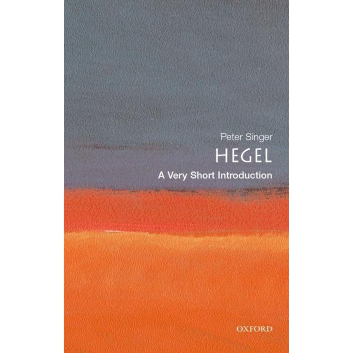 Hegel. A Very Short Introduction, Peter Singer