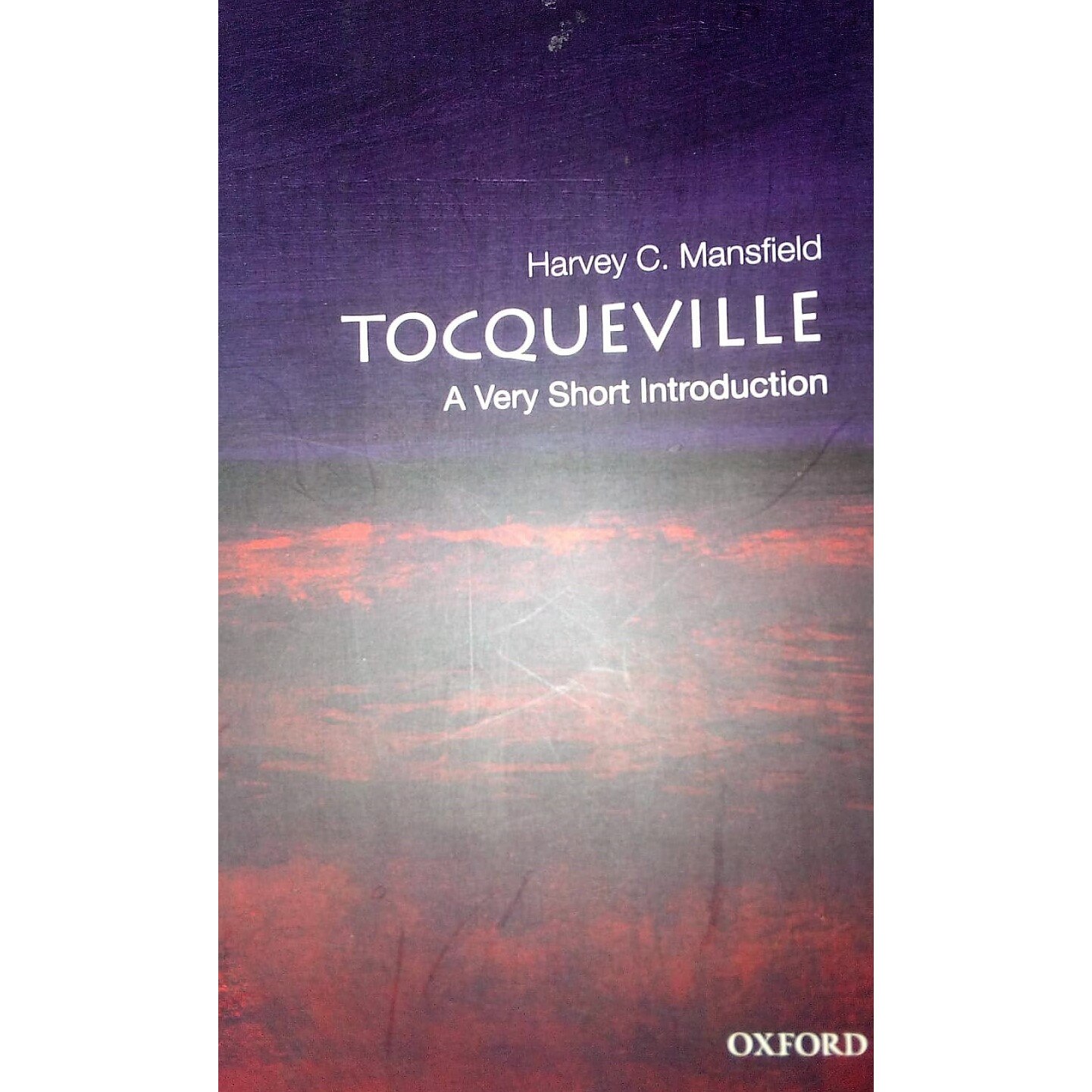 Tocqueville. A Very Short Introduction, Harvey C. Mansfield