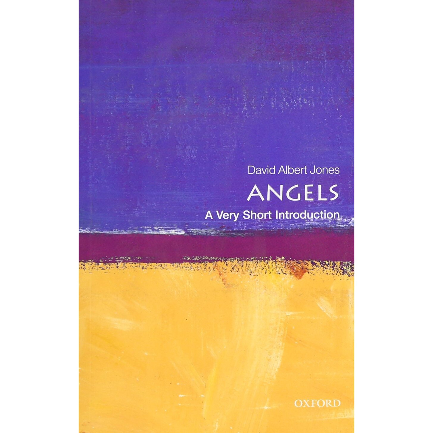 Angels. A Very Short Introduction, David Albert Jones
