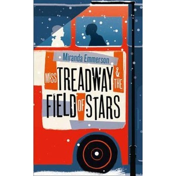 Miss Treadway & the Field of Stars - Miranda Emmerson Miss Treadway & the Field of Stars - Miranda Emmerson