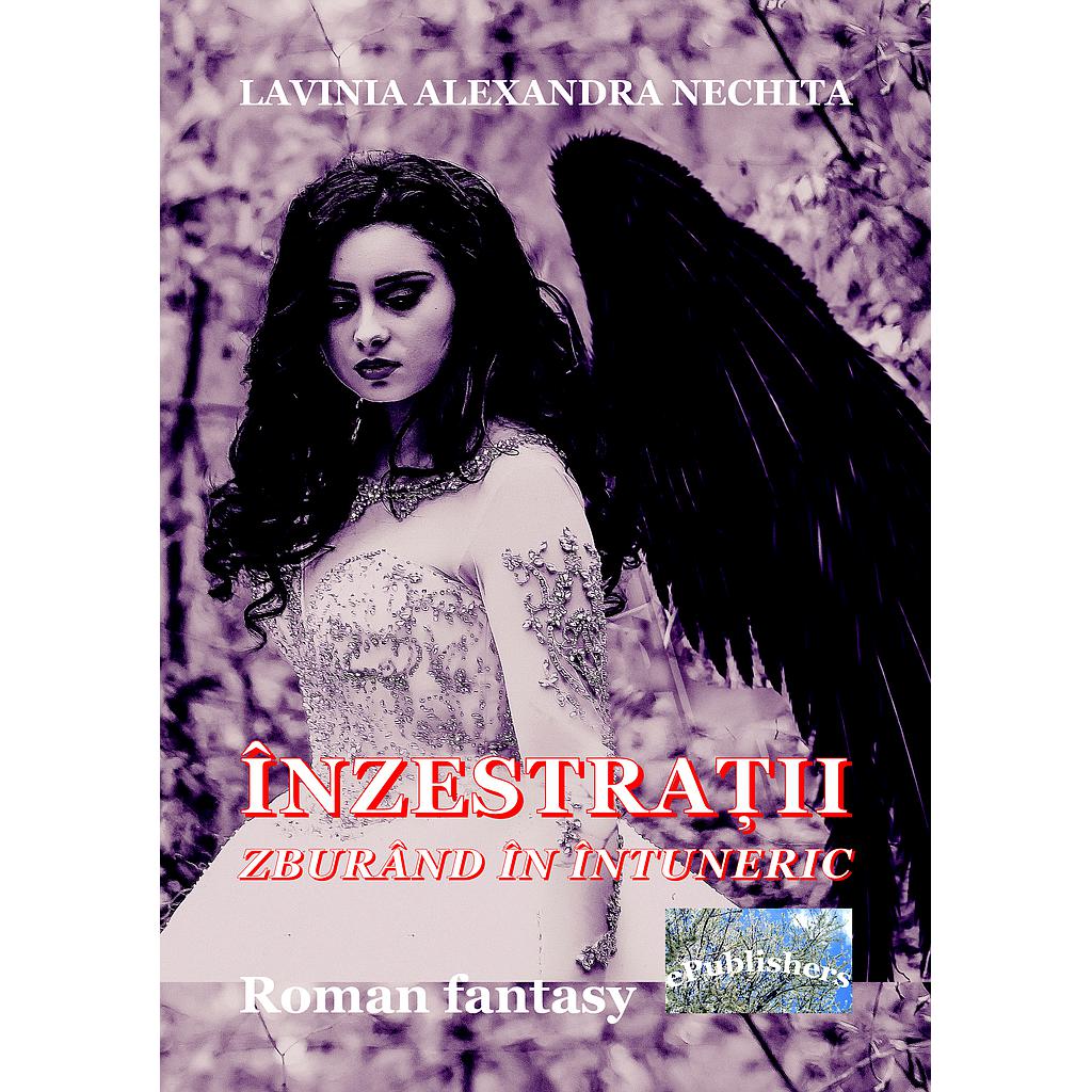 Inzestratii zburand in intuneric Roman fantasy de Lavinia Alexandra Nechita