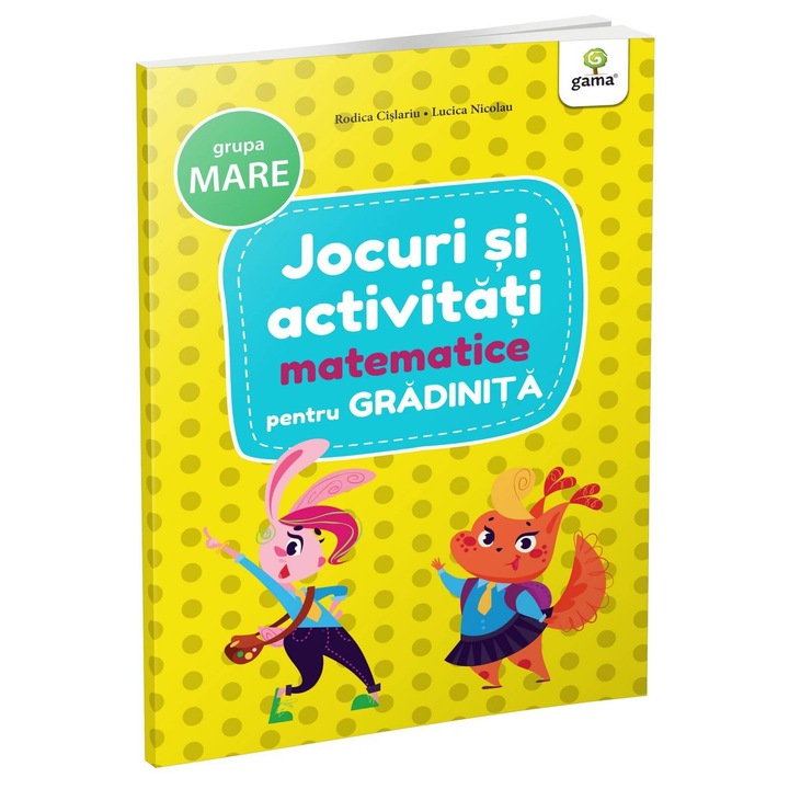 Jocuri si activitati matematice pentru gradinita gr. mare