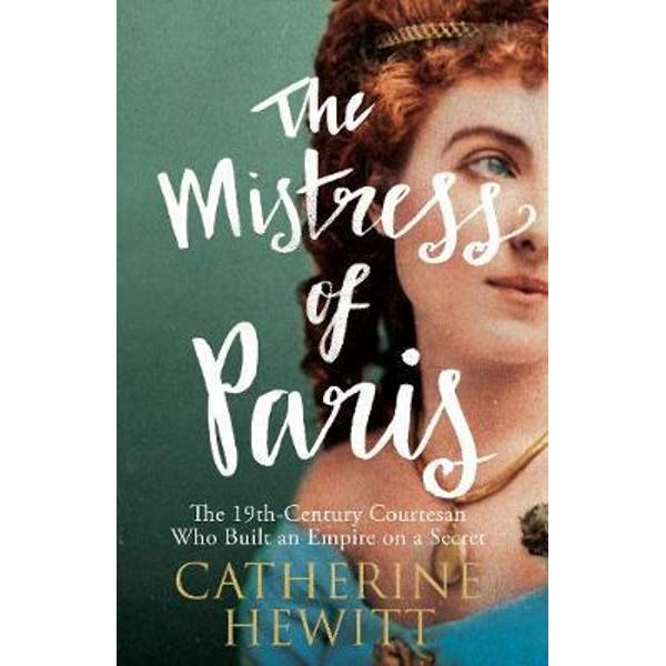 The Mistress of Paris - Catherine Hewitt