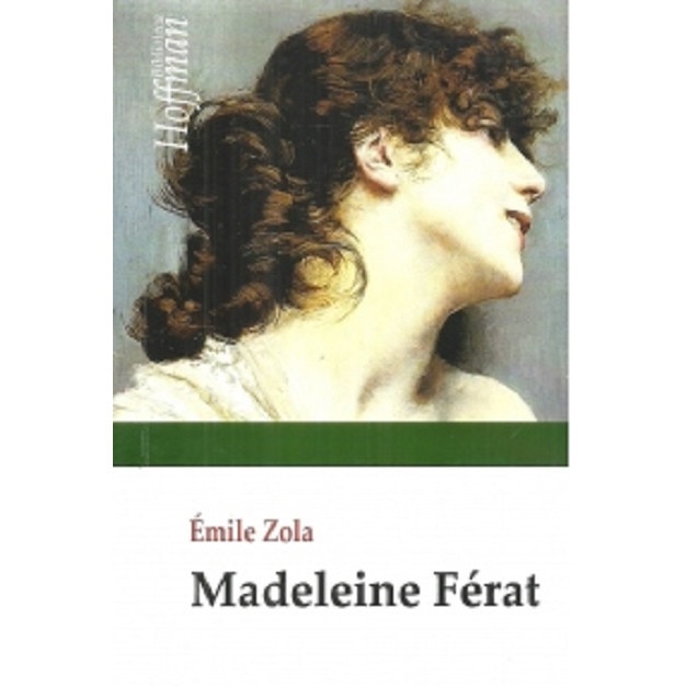 Madeleine Ferat - Emile Zola, editia 2019