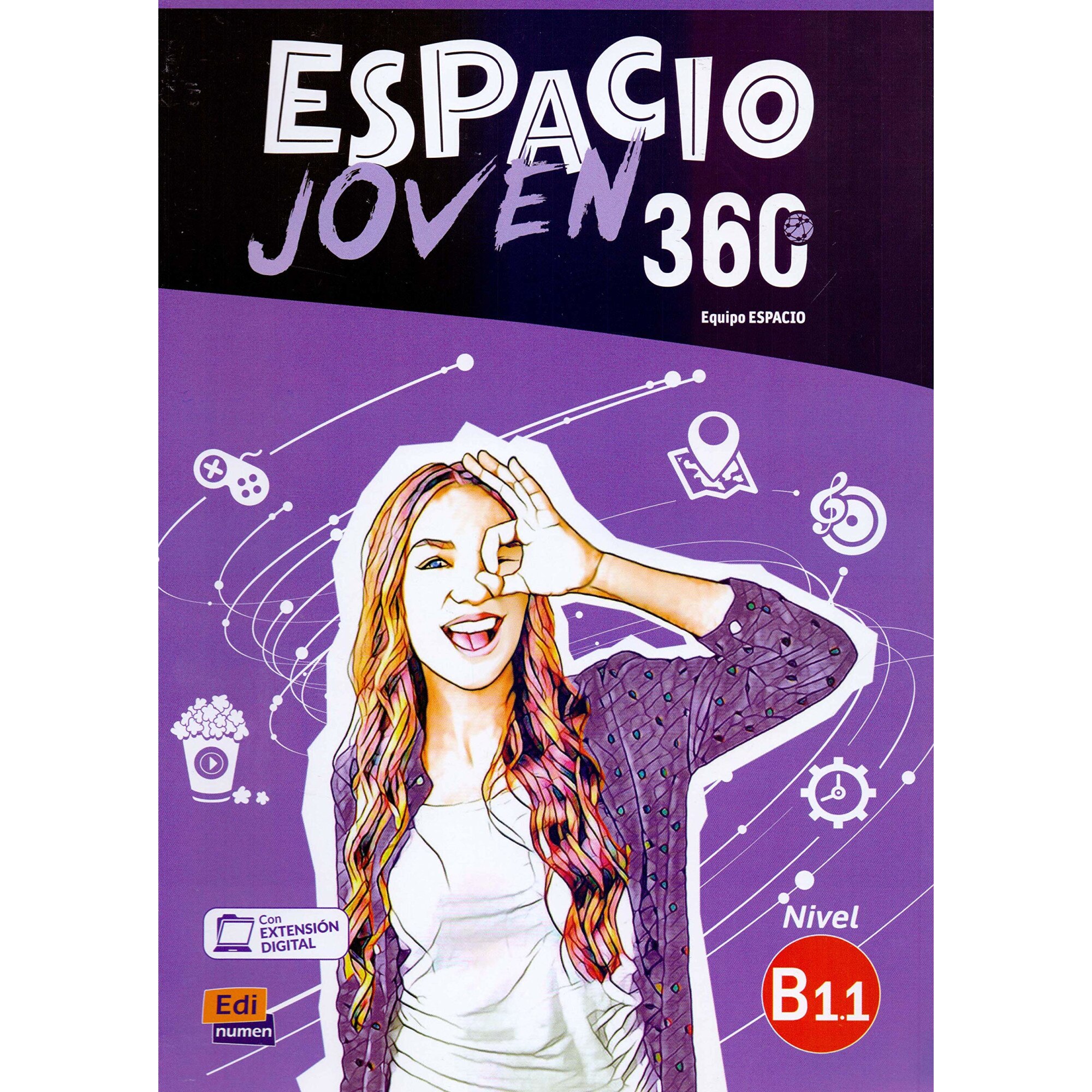 Espacio Joven 360 : Nivel B1.1 : Student Book with free coded link to ELETeca - Equipo Espacio