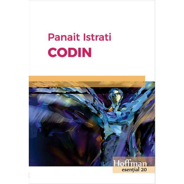 Codin - Panait Istrati, editia 2017