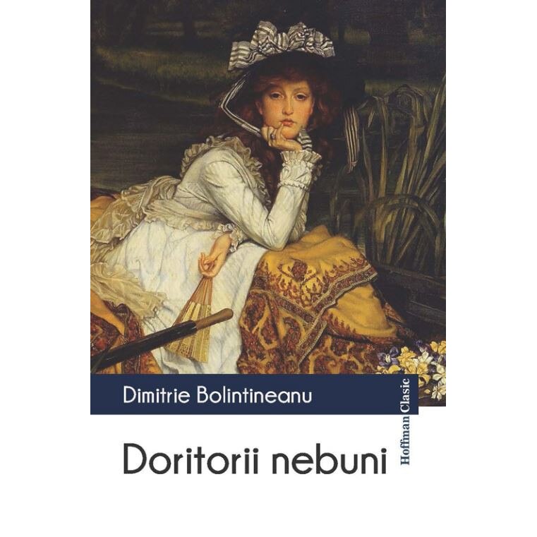 Doritorii nebuni - Dimitrie Bolintineanu, editia 2019