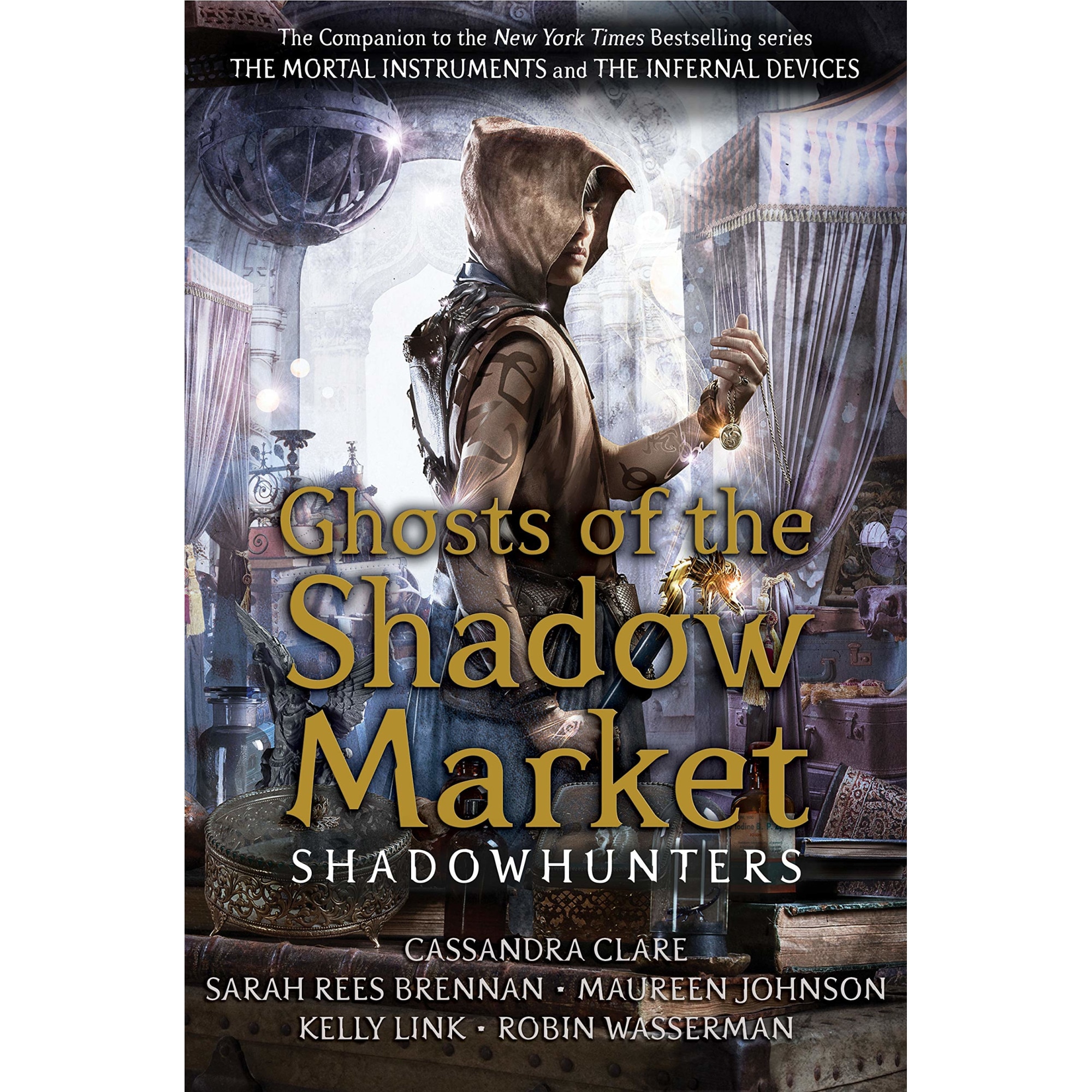 Ghosts of the Shadow Market - Cassandra Clare,Sarah Rees Brennan,Maureen Johnson,Robin Wasserman,Kelly Link, editia 2020
