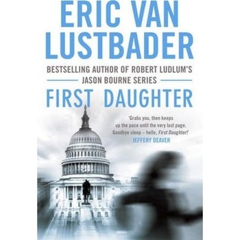 First Daughter - Eric Van Lustbader First Daughter - Eric Van Lustbader