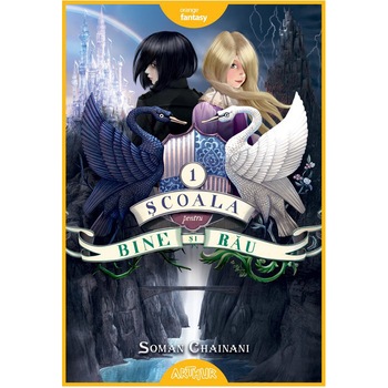 Scoala Pentru Bine Si Rau #1, Soman Chainani Scoala Pentru Bine Si Rau #1, Soman Chainani